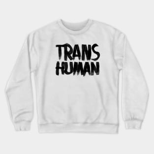 Transhuman Crewneck Sweatshirt